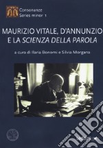 Maurizio Vitale, D'Annunzio e la «scienza della parola» libro