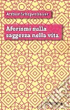 La saggezza della vita libro