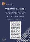 Francesco Cherubini. Tre anni a Milano per Cherubini nella dialettologia italiana. Atti dei Convegni 2014-2016 libro