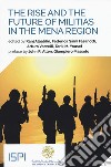 The rise and the future of militias in the MENA region libro
