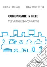 Comunicare in rete. Web writing e SEO copywriting