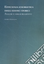 Efficienza energetica degli edifici storici. Analisi e miglioramento