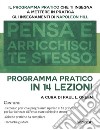 Pensa e arricchisci te stesso. Programma pratico in 14 lezioni libro