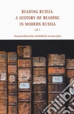 Reading in Russia. A history of reading in modern Russia. Vol. 1 libro