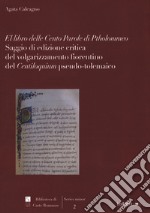 El libro delle cento parole di Ptholommeo. Saggio di edizione critica del volgarizzamento fiorentino del 'Centiloquium' pseudo-tolemaico libro