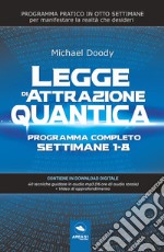 Legge di attrazione quantica. Programma completo settimane 1-8 libro