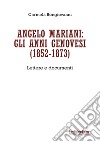 Angelo Mariani: gli anni genovesi (1852-1873). Lettere e documenti libro di Bongiovanni Carmela