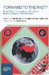 Forward to the past? New/old theatres of Russia's international projection libro di Ferrari A. (cur.) Tafuro Ambrosetti E. (cur.)