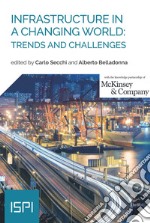 Infrastructure in a changing world: trends and challenges libro