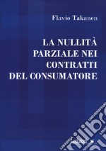 La nullità parziale nei contratti del consumatore libro