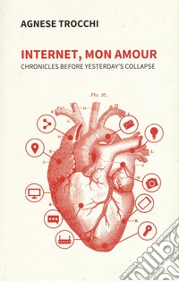Internet, mon amour. Chronicles before yesterday is collapsed