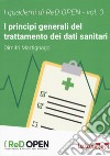 I principi generali del trattamento dei dati sanitari libro