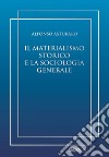 Il materialismo storico e la sociologia generale libro