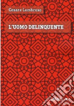 L'uomo delinquente libro