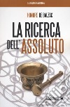 La ricerca dell'assoluto libro