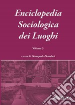 Enciclopedia sociologica dei luoghi. Vol. 3 libro