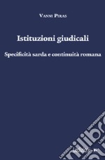 Istituzioni giudicali. Specificità sarda e continuità romana