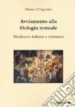 Avviamento alla filologia testuale. Medioevo italiano e romanzo libro