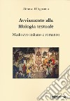 Avviamento alla filologia testuale. Medioevo italiano e romanzo libro