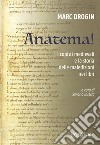 Anatema! I copisti medievali e la storia delle maledizioni nei libri libro