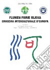 Flumen Fiume Rijeka. Crocevia interculturale d'Europa libro