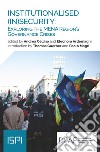 Institutionalised (In)security: exploring the MENA region's governance crisis libro