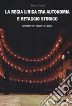 La regia lirica tra autonomia e retaggio storico. L'esempio del «Serse» di Händel