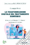 La trasformazione digitale del trattamento sanitario libro