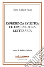 Esperienza estetica ed ermeneutica letteraria. Vol. 2: Domanda e risposta: studi di ermeneutica letteraria libro