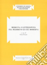 Medicina e letteratura fra medioevo ed età moderna libro