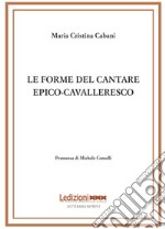 Le forme del cantare epico-cavalleresco