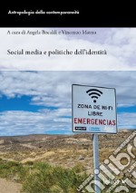 Social media e politiche dell'identità libro