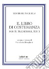 Il libro di costumanza. Fonti, tradizione, testi libro