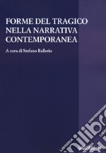 Forme del tragico nella narrativa contemporanea libro