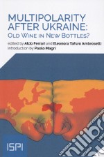 Multipolarity after Ukraine: old wines in new bottles?