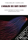 L'analisi dei dati survey. Esercizi ed esercitazioni per imparare a rispondere a semplici domande di ricerca libro