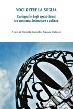 Voci oltre la soglia. Cartografie degli spazi chiusi tra memoria, letterature e culture libro