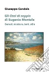 Gli «Ossi di seppia» di Eugenio Montale. Genesi, struttura, temi, stile libro di Candela Giuseppe