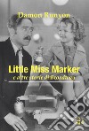 Little miss Marker e altre storie di Broadway libro