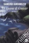 Le iguane di Gusvar libro