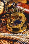 Cortés il conquistatore del Messico. Trilogia libro di Lunari Luigi