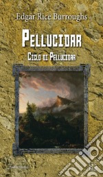 Pellucidar. Ciclo di Pellucidar. Vol. 2 libro