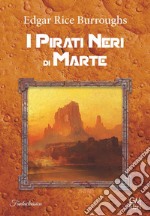 I pirati neri di Marte libro