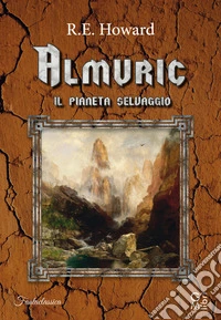 Almuric. Il pianeta selvaggio
