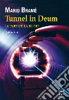 Tunnel in Deum. La particella di Dio libro