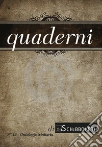 Quaderni di Inschibboleth (2019). Nuova ediz.. Vol. 12: Ontologia trinitaria libro