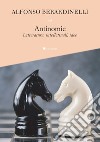 Antinomie. Letteratura, intellettuali, idee libro di Berardinelli Alfonso