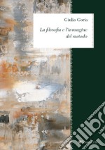 La filosofia e l'immagine del metodo libro