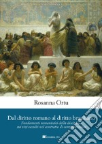 Dal diritto romano al diritto brasiliano. Fondamenti romanistici della disciplina sui vizi occulti nel contratto di compravendita libro