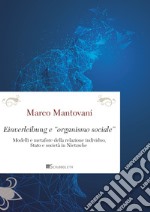 Einverleibung e «organismo sociale». Modelli e metafore della relazione individuo, Stato e società in Nietzsche